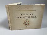 Roger VERCEL " Pêcheurs des quatres mers ", illustrations de...